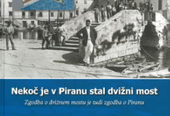 Predstavitev knjige Nekoč je v Piranu stal dvižni most